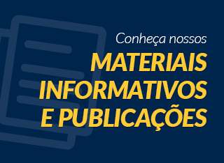Conheça nossos materiais informativos e publicações